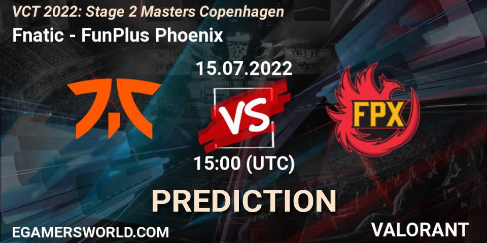 Pronóstico Fnatic - FunPlus Phoenix. 14.07.2022 at 17:40, VALORANT, VCT 2022: Stage 2 Masters Copenhagen
