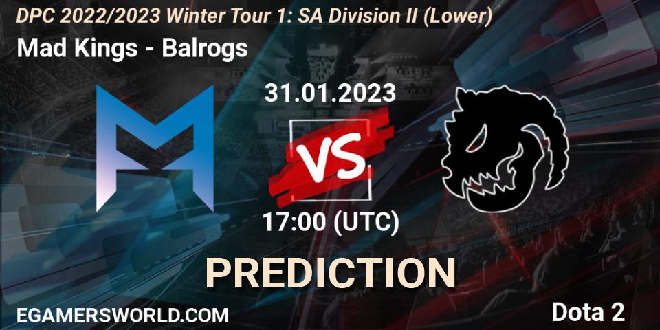 Pronóstico Mad Kings - Balrogs. 31.01.23, Dota 2, DPC 2022/2023 Winter Tour 1: SA Division II (Lower)