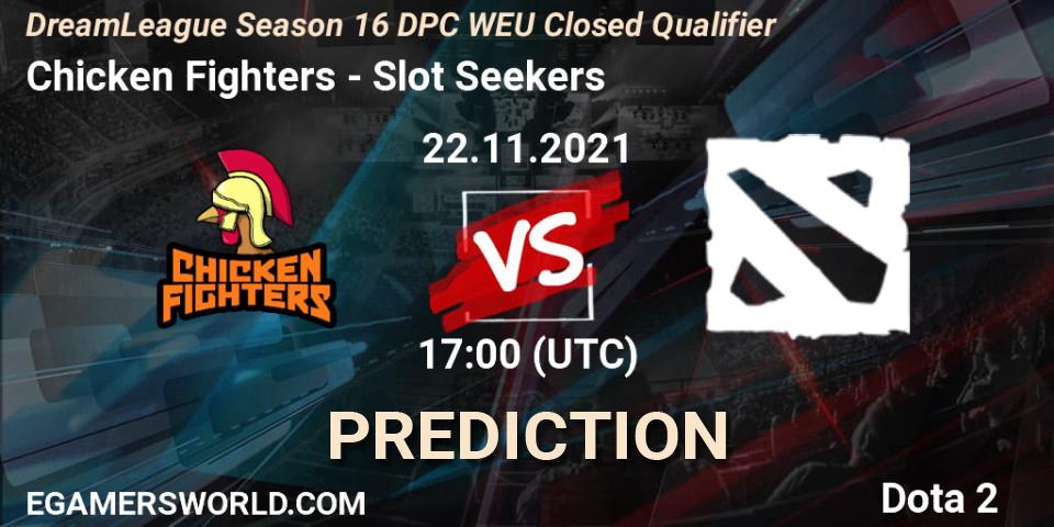 Pronóstico Chicken Fighters - Slot Seekers. 22.11.2021 at 18:35, Dota 2, DPC 2022 Season 1: Euro - Closed Qualifier (DreamLeague Season 16)