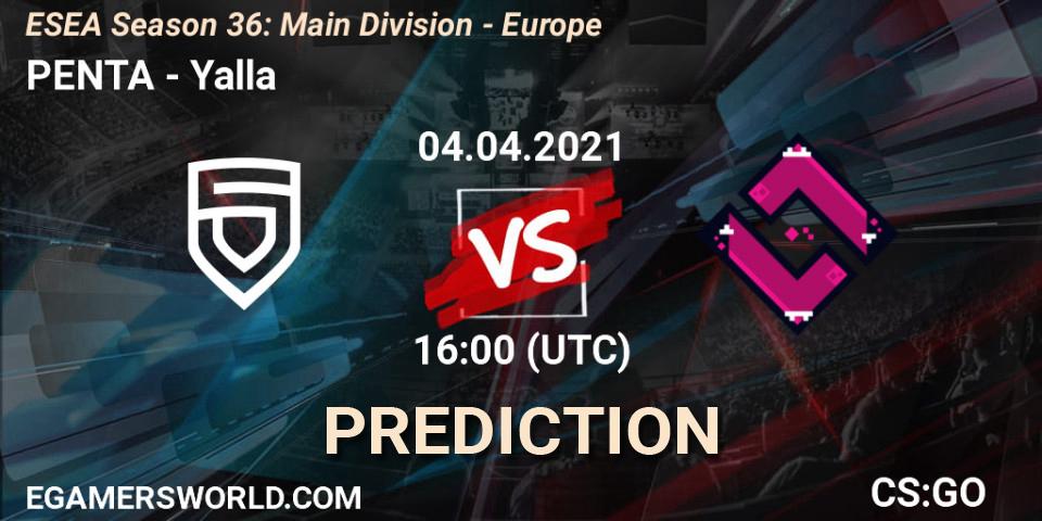 Pronóstico PENTA - Yalla. 04.04.21, CS2 (CS:GO), ESEA Season 36: Main Division - Europe