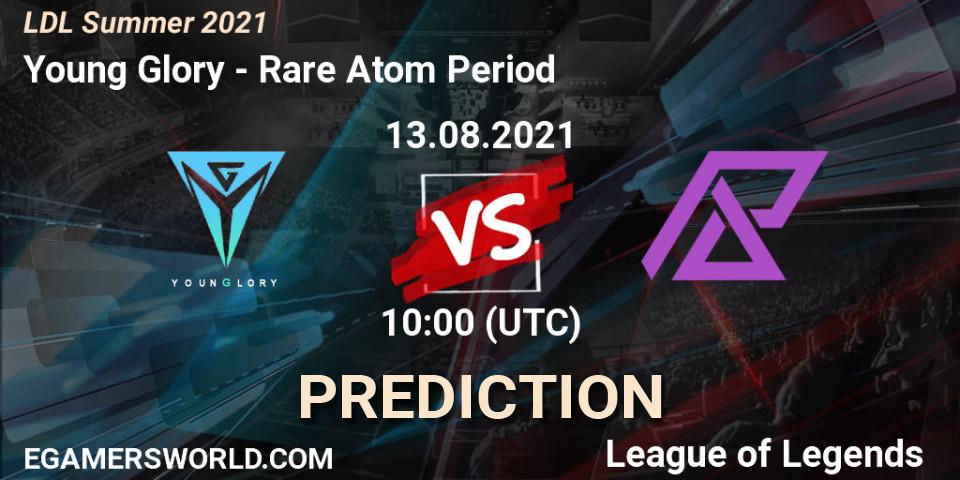 Pronóstico Young Glory - Rare Atom Period. 13.08.2021 at 10:20, LoL, LDL Summer 2021