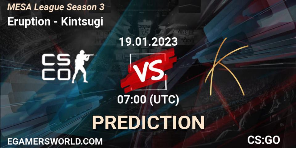 Pronóstico Eruption - Kintsugi. 19.01.2023 at 07:00, Counter-Strike (CS2), MESA League Season 3