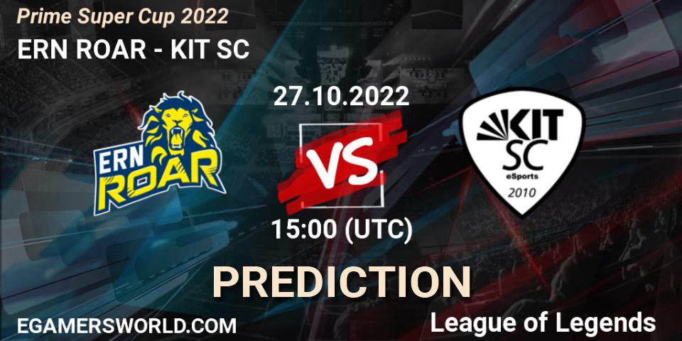 Pronóstico ERN ROAR - KIT SC. 27.10.2022 at 15:00, LoL, Prime Super Cup 2022