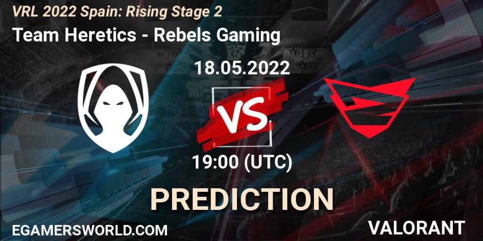 Pronóstico Team Heretics - Rebels Gaming. 18.05.2022 at 19:45, VALORANT, VRL 2022 Spain: Rising Stage 2