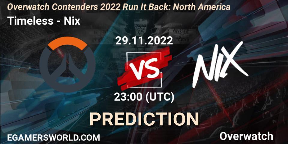 Pronóstico Timeless - Nix. 08.12.2022 at 23:00, Overwatch, Overwatch Contenders 2022 Run It Back: North America