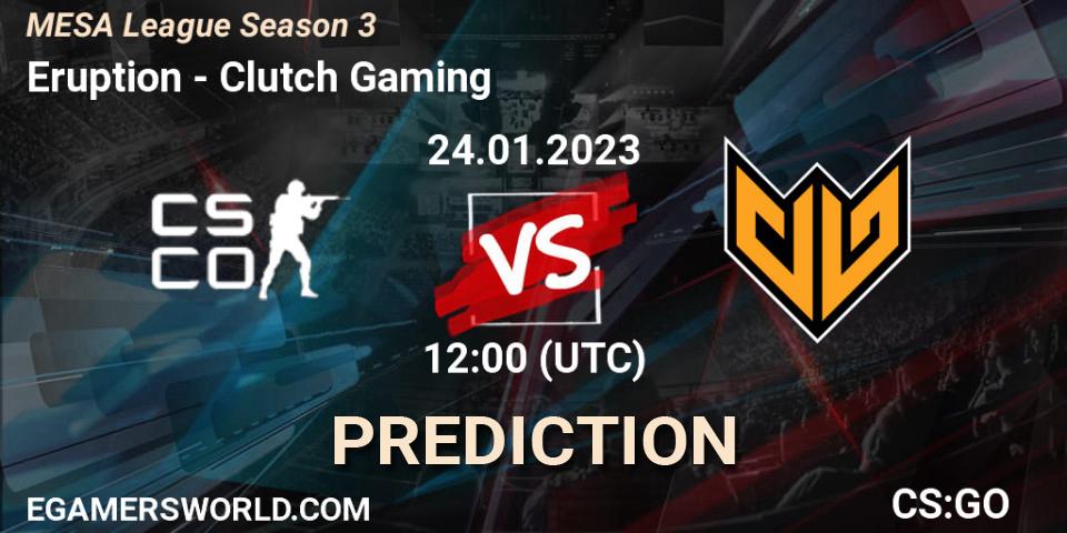Pronóstico Eruption - Clutch Gaming. 24.01.2023 at 07:00, Counter-Strike (CS2), MESA League Season 3
