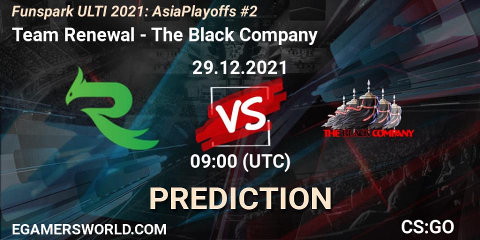 Pronóstico Team Renewal - The Black Company. 29.12.2021 at 10:00, Counter-Strike (CS2), Funspark ULTI 2021 Asia Playoffs 2