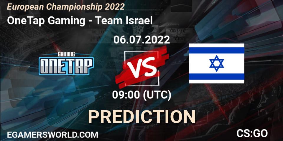 Pronóstico OneTap Gaming - Team Israel. 06.07.2022 at 10:10, Counter-Strike (CS2), European Championship 2022