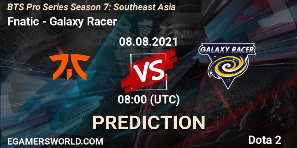Pronóstico Fnatic - Galaxy Racer. 08.08.2021 at 08:04, Dota 2, BTS Pro Series Season 7: Southeast Asia