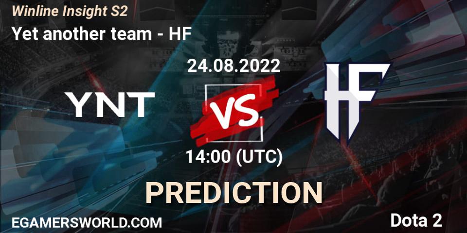 Pronóstico Yet another team - HF. 24.08.22, Dota 2, Winline Insight S2
