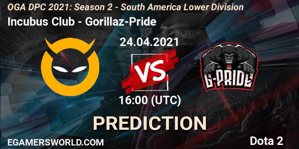 Pronóstico Incubus Club - Gorillaz-Pride. 24.04.2021 at 16:01, Dota 2, OGA DPC 2021: Season 2 - South America Lower Division 