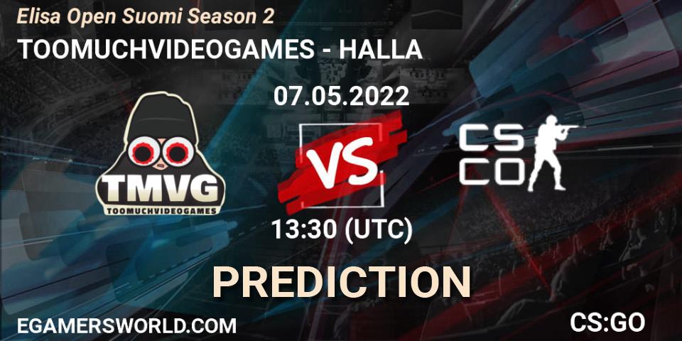 Pronóstico TOOMUCHVIDEOGAMES - HALLA. 07.05.2022 at 13:30, Counter-Strike (CS2), Elisa Open Suomi Season 2