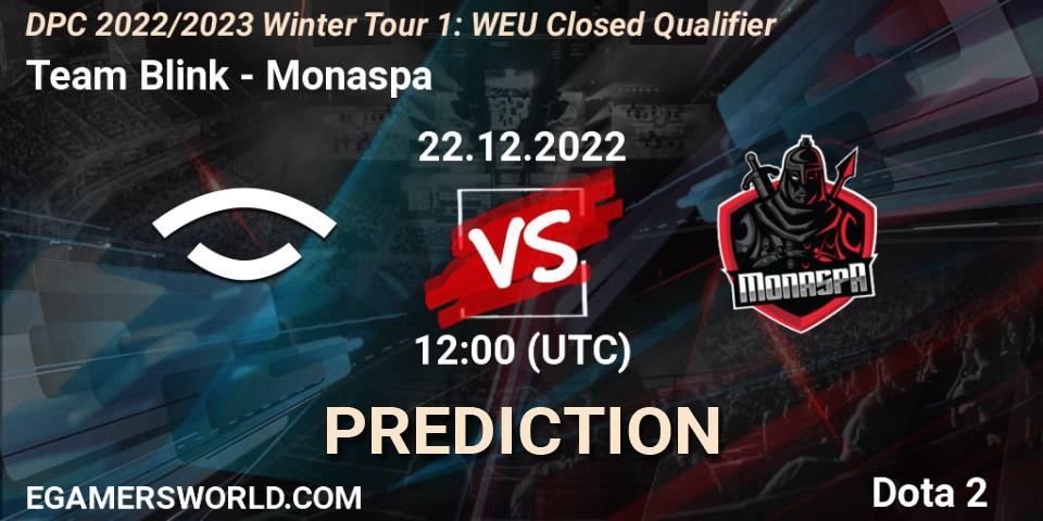 Pronóstico Team Blink - Monaspa. 22.12.22, Dota 2, DPC 2022/2023 Winter Tour 1: WEU Closed Qualifier