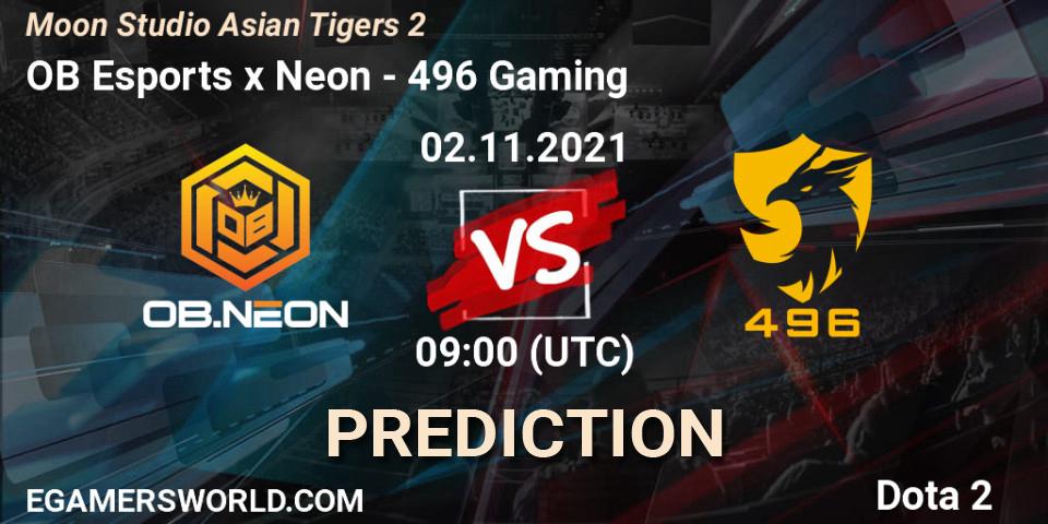 Pronóstico OB Esports x Neon - 496 Gaming. 02.11.21, Dota 2, Moon Studio Asian Tigers 2