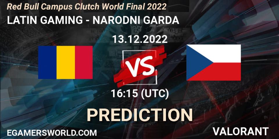 Pronóstico LATIN GAMING - NARODNI GARDA. 13.12.2022 at 16:15, VALORANT, Red Bull Campus Clutch World Final 2022