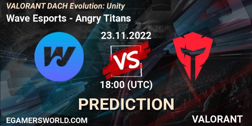 Pronóstico Wave Esports - Angry Titans. 23.11.2022 at 18:00, VALORANT, VALORANT DACH Evolution: Unity