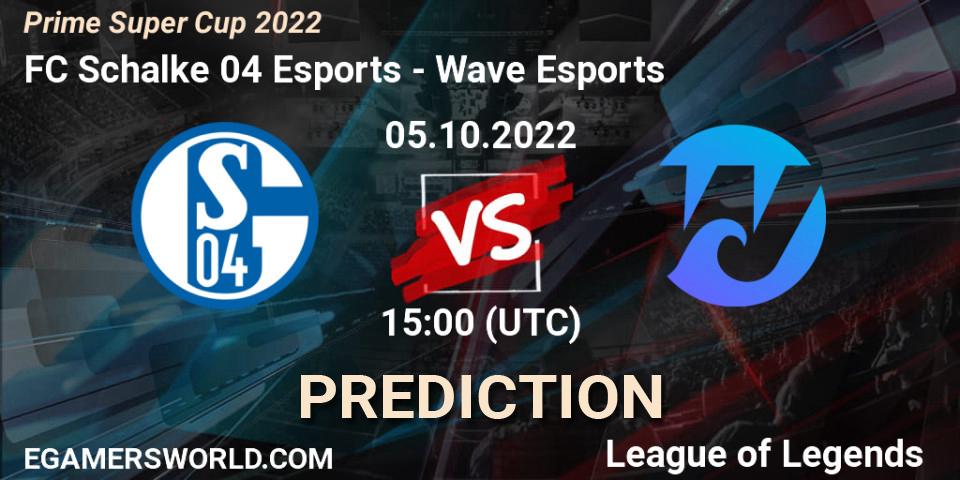Pronóstico FC Schalke 04 Esports - Wave Esports. 05.10.2022 at 15:00, LoL, Prime Super Cup 2022