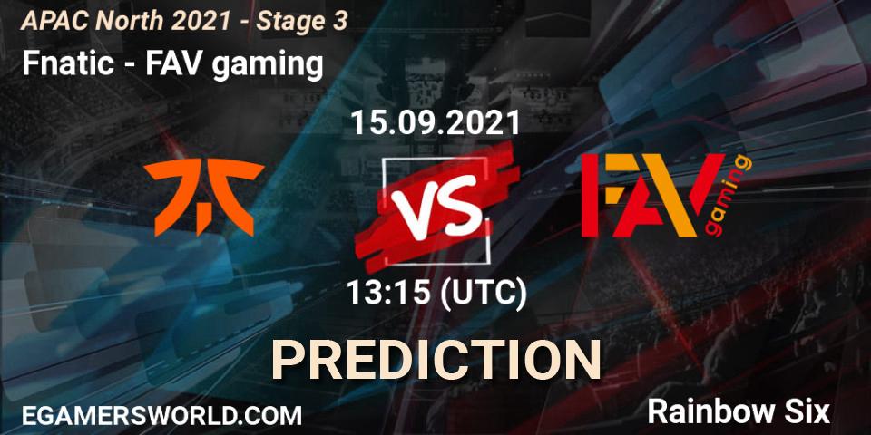 Pronóstico Fnatic - FAV gaming. 15.09.2021 at 12:55, Rainbow Six, APAC North 2021 - Stage 3