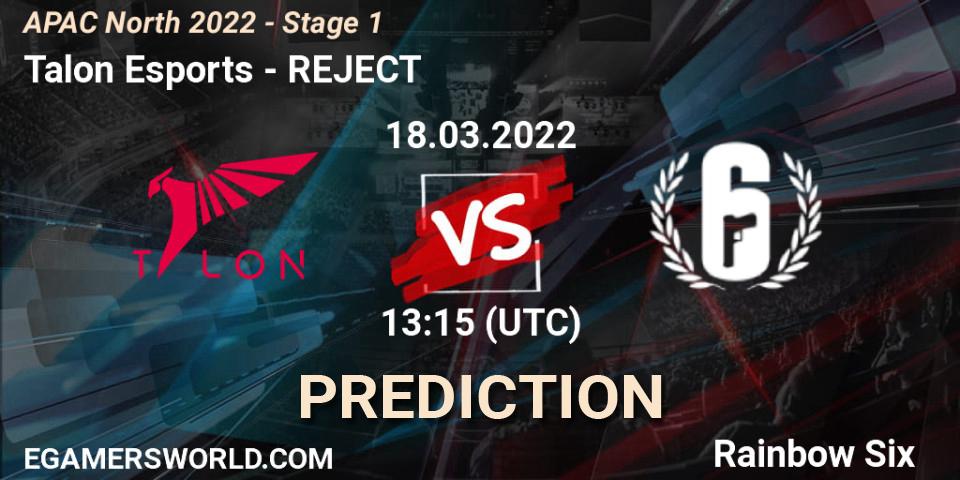 Pronóstico Talon Esports - REJECT. 18.03.2022 at 13:15, Rainbow Six, APAC North 2022 - Stage 1