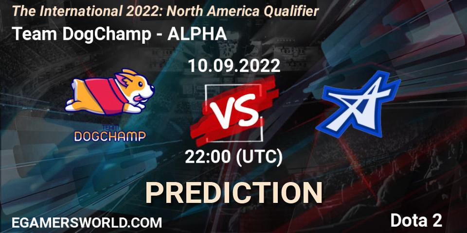 Pronóstico Team DogChamp - ALPHA. 10.09.2022 at 22:34, Dota 2, The International 2022: North America Qualifier