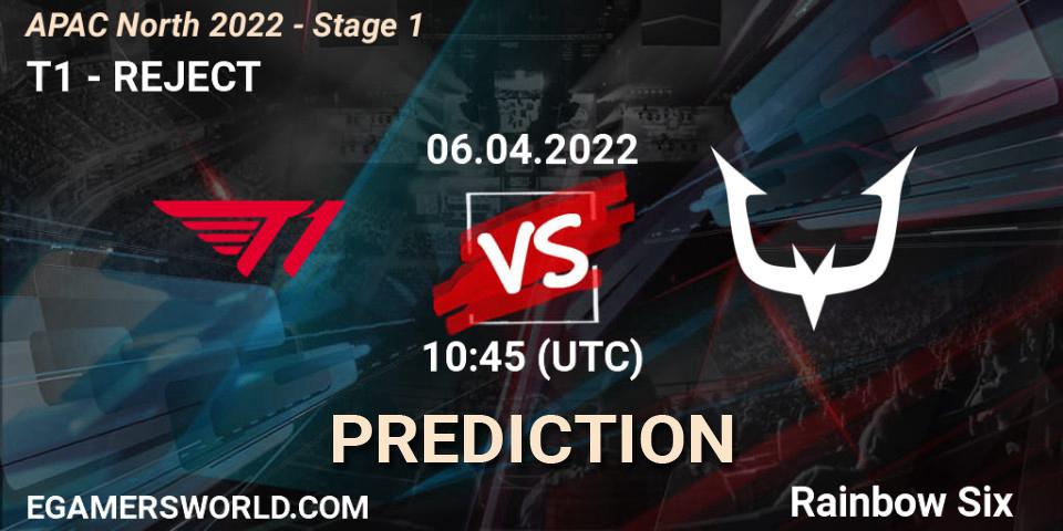 Pronóstico T1 - REJECT. 06.04.2022 at 10:45, Rainbow Six, APAC North 2022 - Stage 1