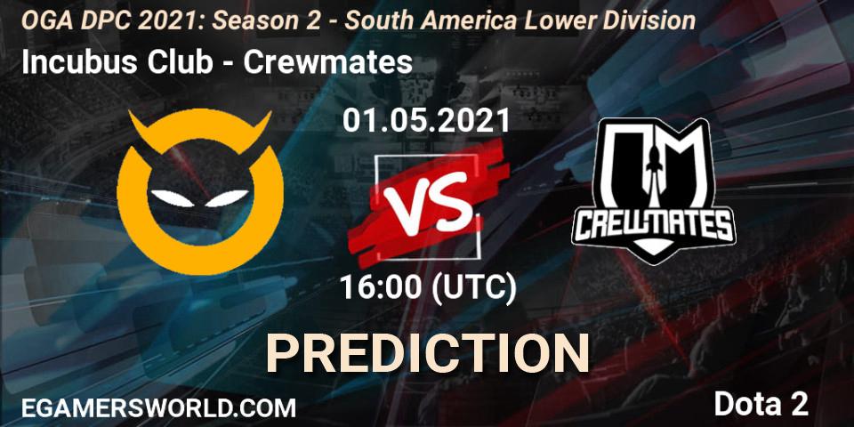 Pronóstico Incubus Club - Crewmates. 01.05.2021 at 16:00, Dota 2, OGA DPC 2021: Season 2 - South America Lower Division 