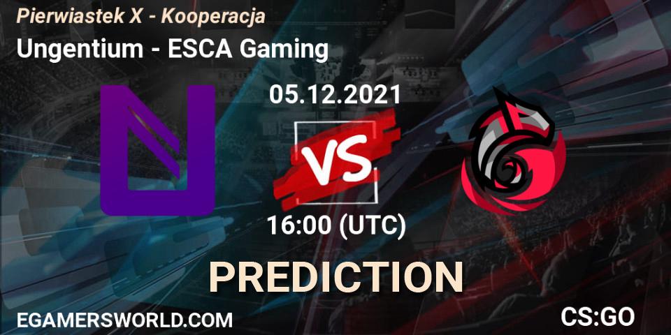 Pronóstico Ungentium - ESCA Gaming. 05.12.2021 at 16:00, Counter-Strike (CS2), Pierwiastek X - Kooperacja