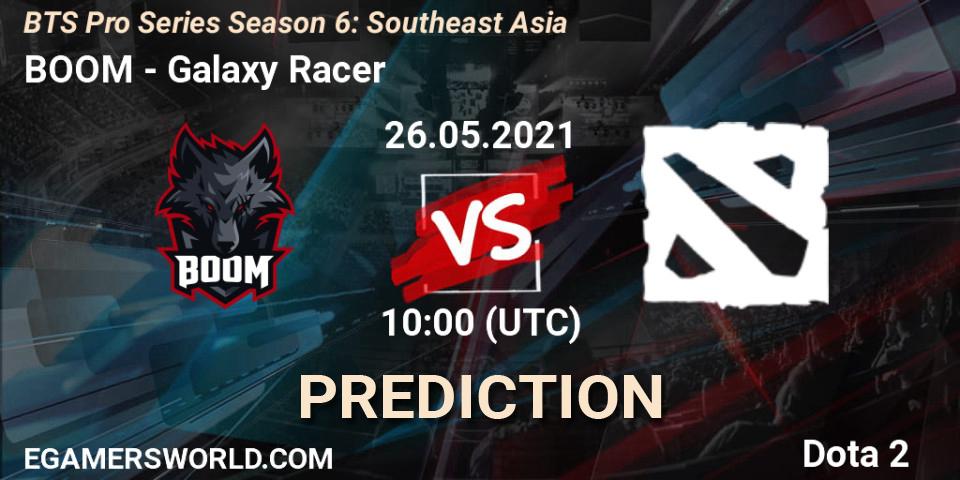 Pronóstico BOOM - Galaxy Racer. 26.05.2021 at 10:17, Dota 2, BTS Pro Series Season 6: Southeast Asia