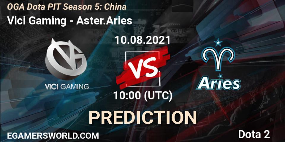 Pronóstico Vici Gaming - Aster.Aries. 10.08.2021 at 09:16, Dota 2, OGA Dota PIT Season 5: China