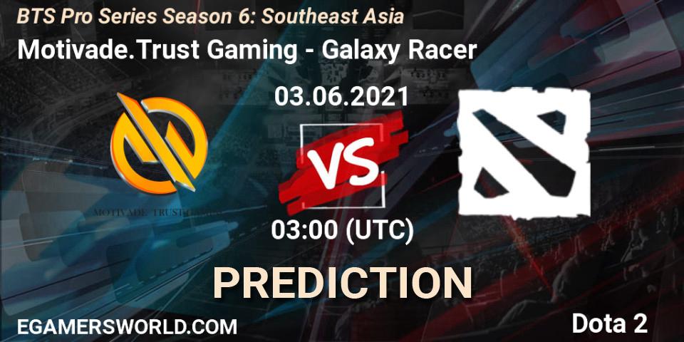 Pronóstico Motivade.Trust Gaming - Galaxy Racer. 03.06.2021 at 03:00, Dota 2, BTS Pro Series Season 6: Southeast Asia