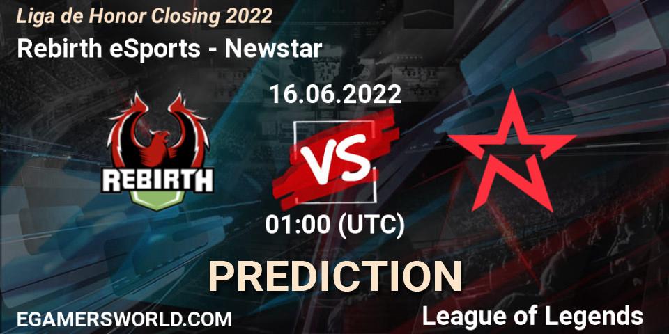 Pronóstico Rebirth eSports - Newstar. 16.06.2022 at 01:00, LoL, Liga de Honor Closing 2022