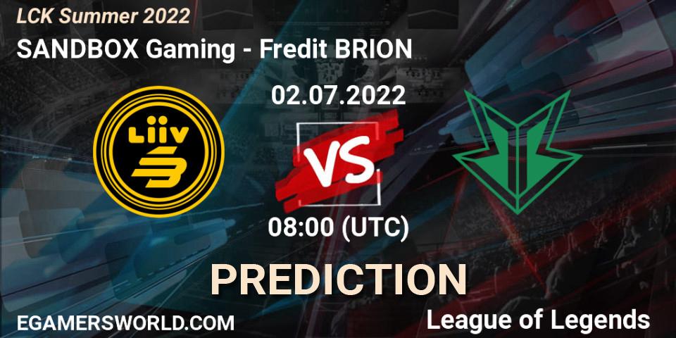 Pronóstico SANDBOX Gaming - Fredit BRION. 02.07.2022 at 08:00, LoL, LCK Summer 2022