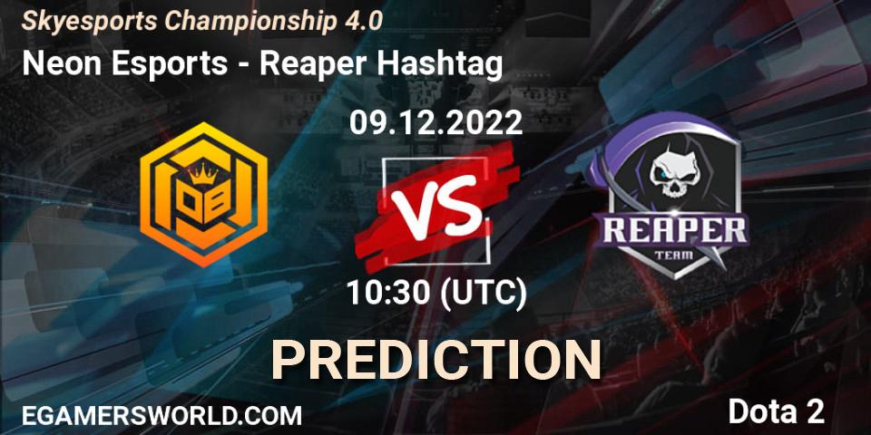 Pronóstico Neon Esports - Reaper Hashtag. 09.12.22, Dota 2, Skyesports Championship 4.0