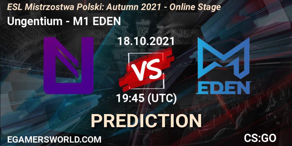 Pronóstico Ungentium - M1 EDEN. 18.10.2021 at 19:45, Counter-Strike (CS2), ESL Mistrzostwa Polski: Autumn 2021 - Online Stage