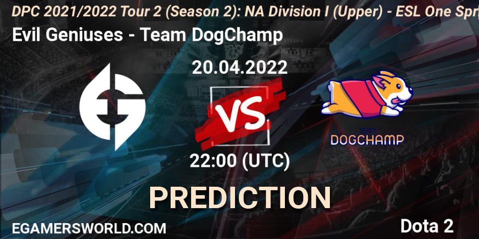 Pronóstico Evil Geniuses - Team DogChamp. 20.04.2022 at 22:23, Dota 2, DPC 2021/2022 Tour 2 (Season 2): NA Division I (Upper) - ESL One Spring 2022