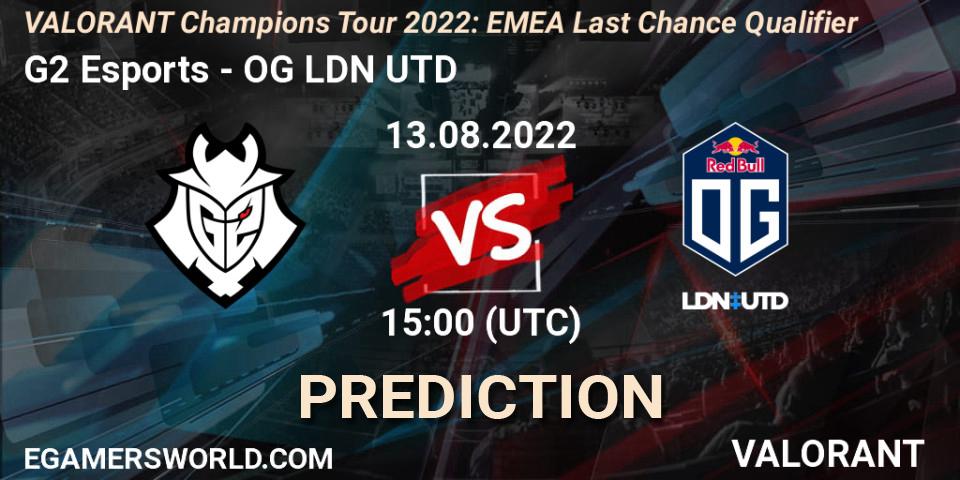 Pronóstico G2 Esports - OG LDN UTD. 13.08.2022 at 16:00, VALORANT, VCT 2022: EMEA Last Chance Qualifier