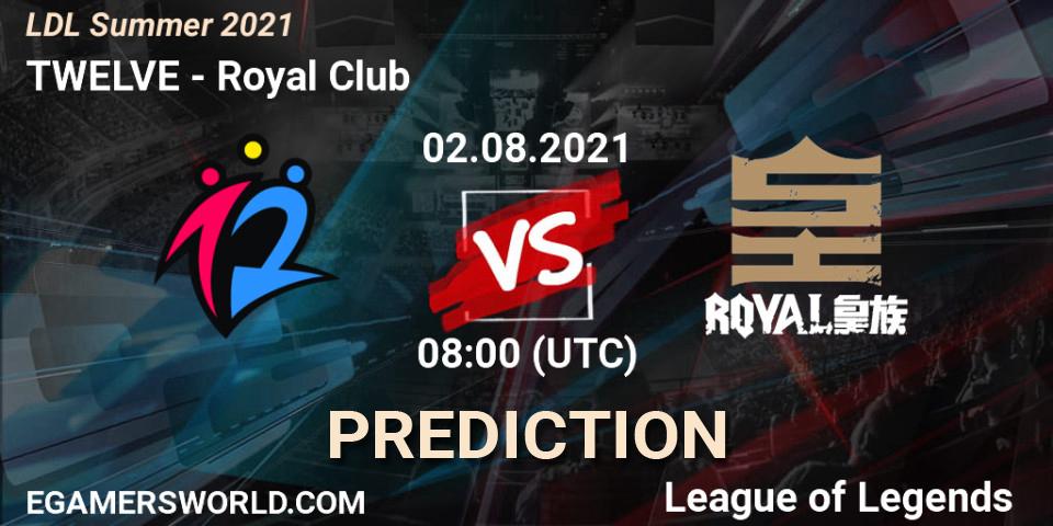 Pronóstico TWELVE - Royal Club. 02.08.2021 at 08:00, LoL, LDL Summer 2021