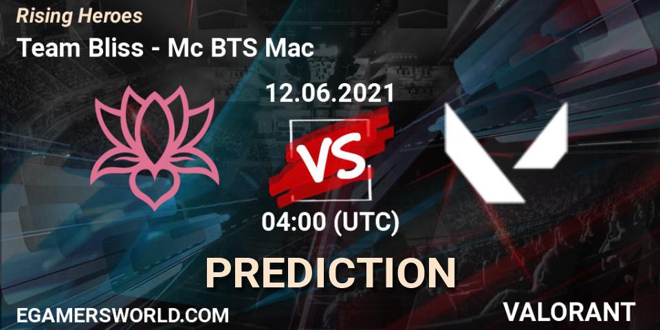 Pronóstico Team Bliss - Mc BTS Mac. 12.06.2021 at 04:00, VALORANT, Rising Heroes