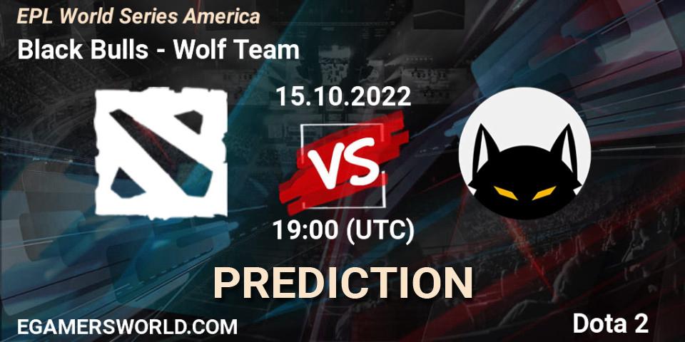 Pronóstico Black Bulls - Wolf Team. 15.10.2022 at 19:16, Dota 2, EPL World Series America