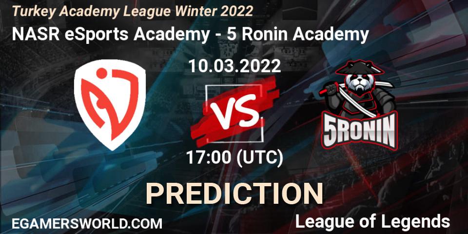 Pronóstico NASR eSports Academy - 5 Ronin Academy. 10.03.2022 at 17:00, LoL, Turkey Academy League Winter 2022