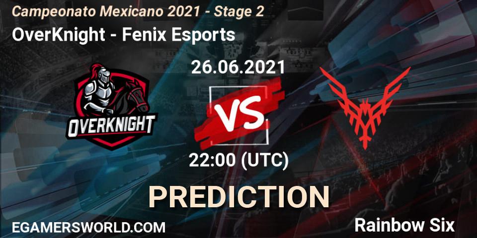 Pronóstico OverKnight - Fenix Esports. 27.06.2021 at 00:00, Rainbow Six, Campeonato Mexicano 2021 - Stage 2
