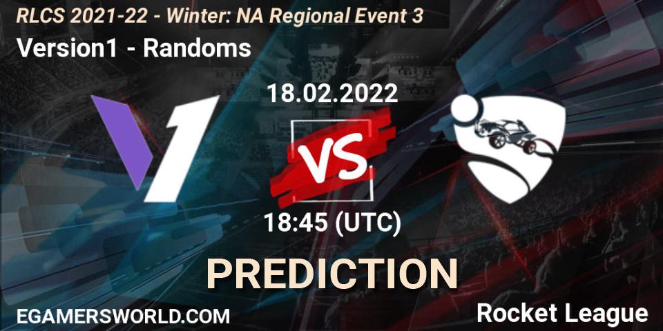 Pronóstico Version1 - Randoms. 18.02.2022 at 18:45, Rocket League, RLCS 2021-22 - Winter: NA Regional Event 3