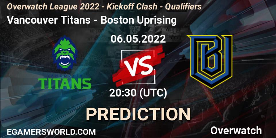 Pronóstico Vancouver Titans - Boston Uprising. 06.05.2022 at 20:30, Overwatch, Overwatch League 2022 - Kickoff Clash - Qualifiers