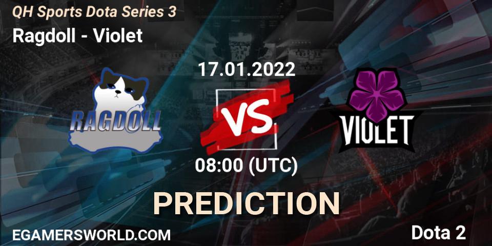 Pronóstico Ragdoll - Violet. 17.01.2022 at 06:28, Dota 2, QH Sports Dota Series 3