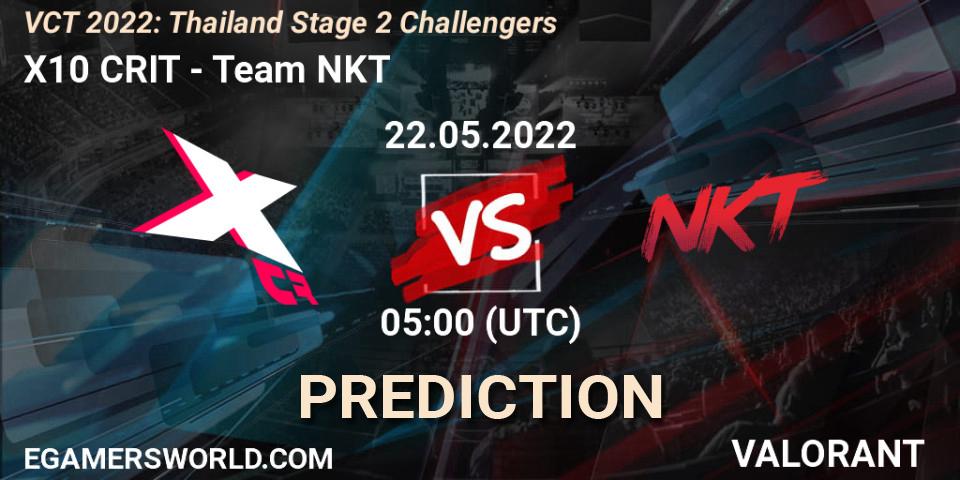 Pronóstico X10 CRIT - Team NKT. 22.05.2022 at 05:00, VALORANT, VCT 2022: Thailand Stage 2 Challengers