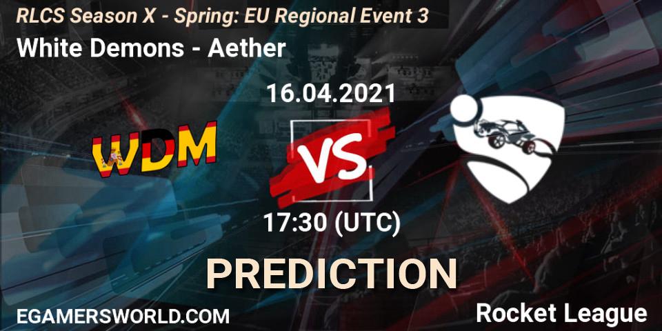 Pronóstico White Demons - Aether. 16.04.2021 at 17:10, Rocket League, RLCS Season X - Spring: EU Regional Event 3