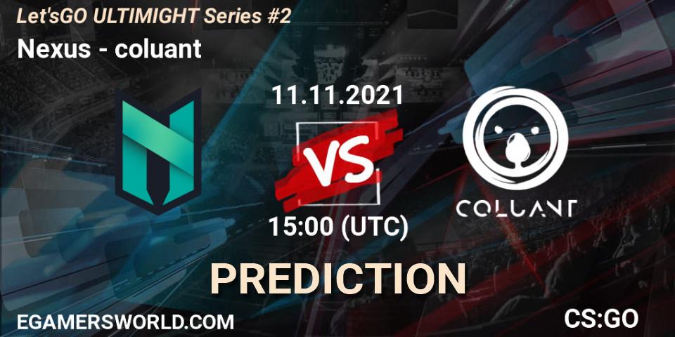 Pronóstico Nexus - coluant. 11.11.2021 at 15:45, Counter-Strike (CS2), Let'sGO ULTIMIGHT Series #2
