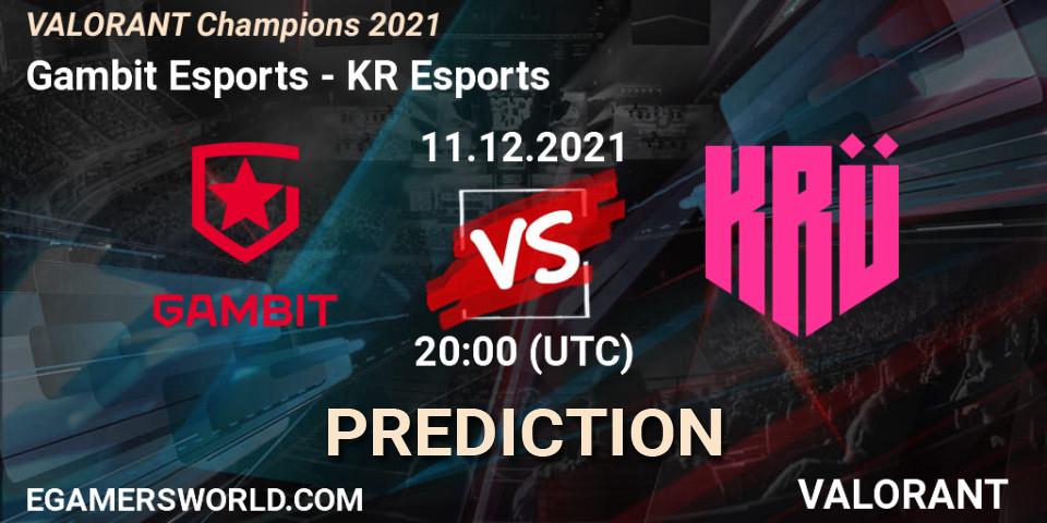 Pronóstico Gambit Esports - KRÜ Esports. 11.12.2021 at 20:00, VALORANT, VALORANT Champions 2021