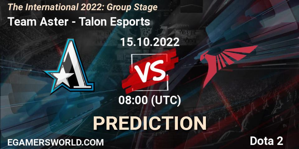Pronóstico Team Aster - Talon Esports. 15.10.2022 at 10:21, Dota 2, The International 2022: Group Stage