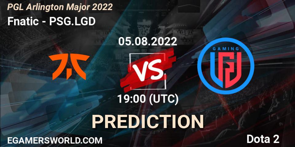 Pronóstico Fnatic - PSG.LGD. 05.08.22, Dota 2, PGL Arlington Major 2022 - Group Stage